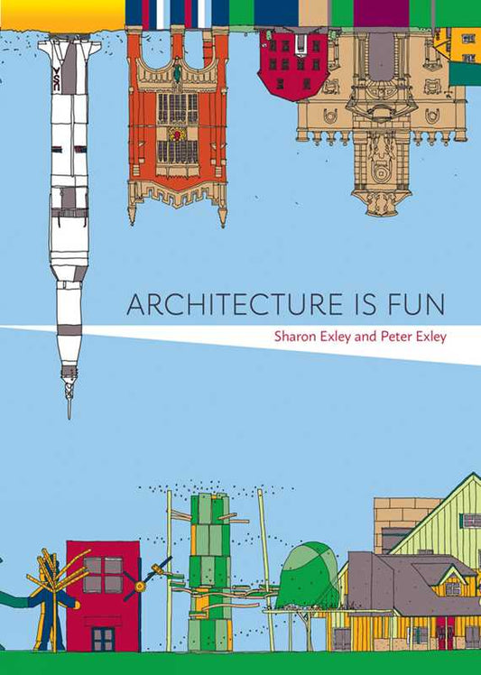 Architecture Is Fun by Sharon Exley
