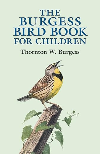 The Burgess Bird Book for Children by Thorton W. Burgess