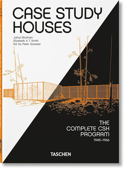 Case Study Houses: The Complete CSH Program, 1945-1966