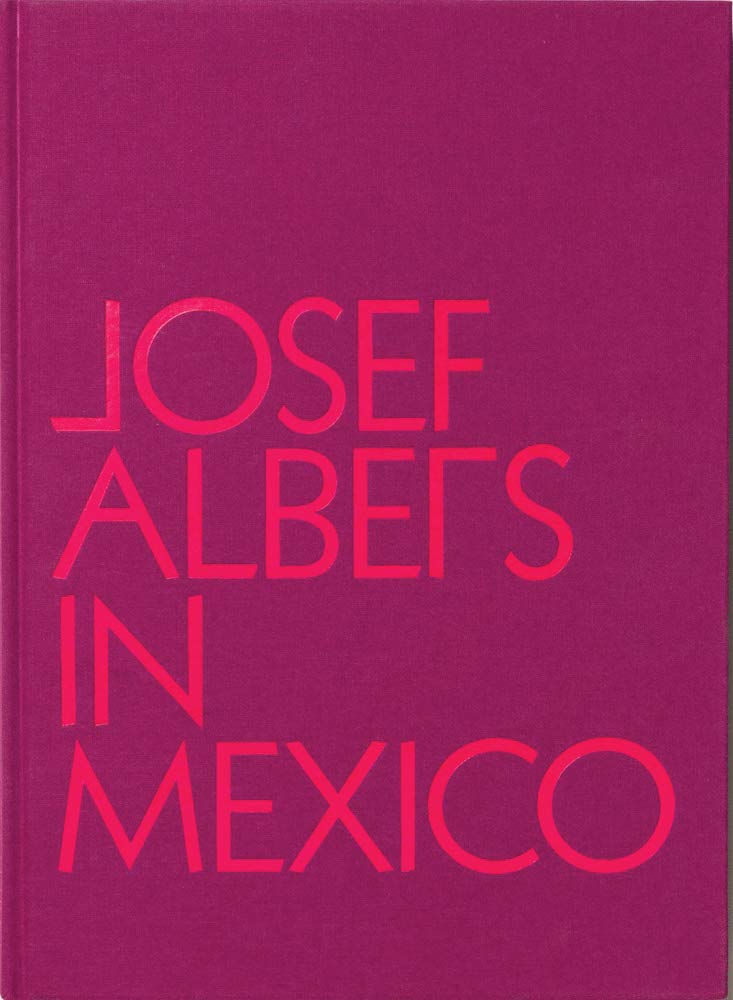 Josef Albers in Mexico