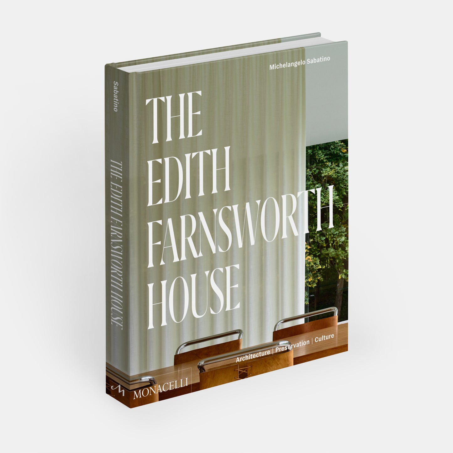 The Edith Farnsworth House: Architecture,Preservation,Culture