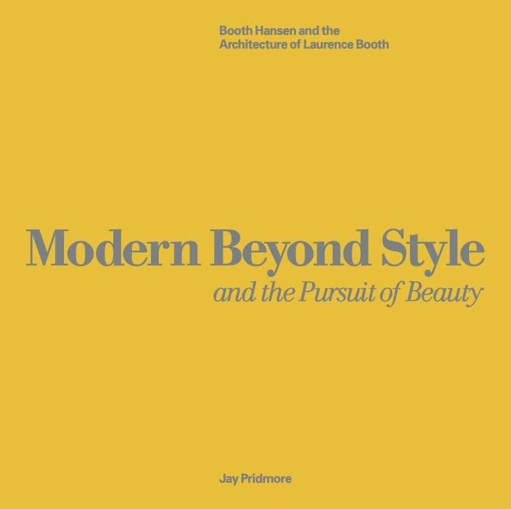 Modern Beyond Style and the Pursuit of Beauty by Jay Pridmore