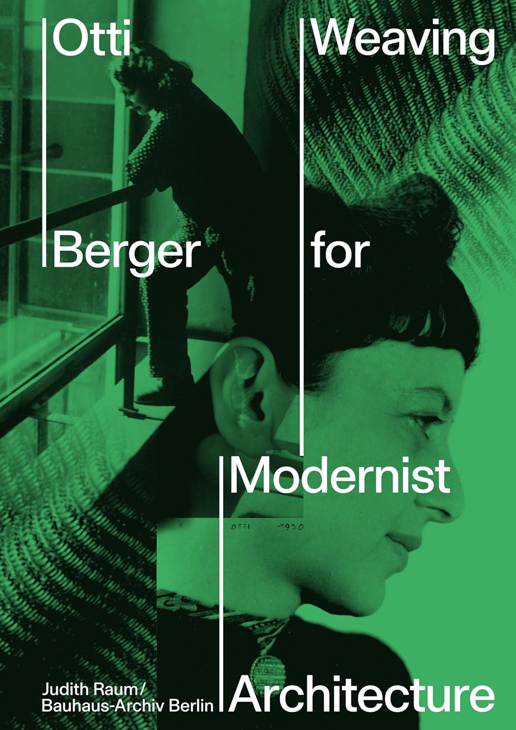 Otti Berger: Weaving For Modernist Architecture