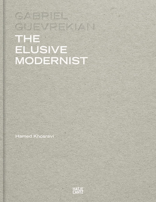 The Elusive Modernist by Hamed Khosravi