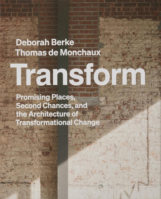 Transform by Deborah Berke and Thomas de Monochaux