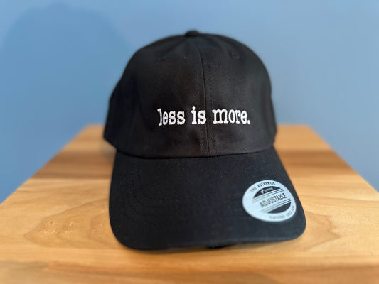 Less is More Dad Hat