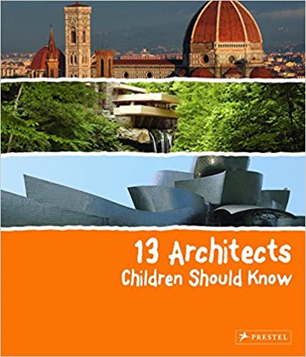 13 Architects Children Should Know by Florian Heine