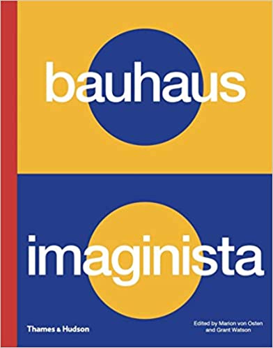 Bauhaus Imaginista by Marion von Osten
