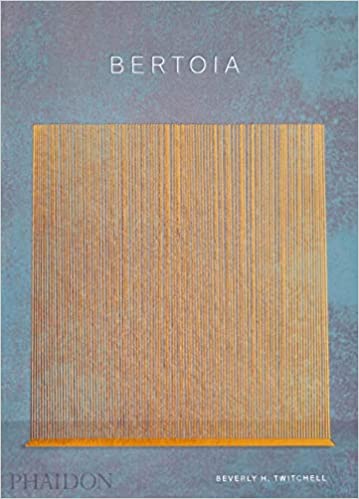 Bertoia: The Metalworker by Beverly H. Twitchell