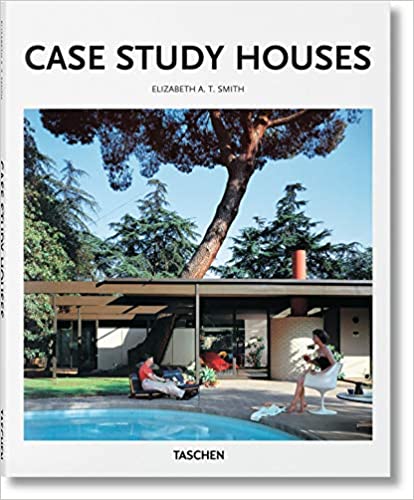 Case Study Houses by Elizabeth A.T. Smith