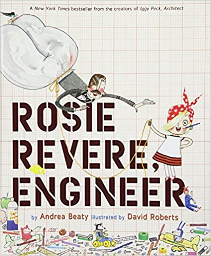 Rosie Revere, Engineer by Andrea Beaty